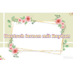 Deutsch lernen mit Reyhan