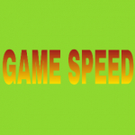 GAME SPEED