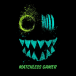 Matchless gamer