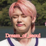 Dream of seoul