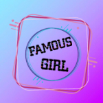 FAMOUS GIRL