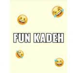 :)fun kadeh(: