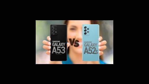 مقایسه Samsung Galaxy A53 با Samsung Galaxy A52s
