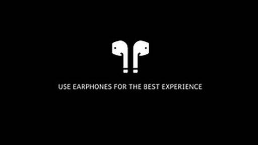 Use Headphones for the best experience.