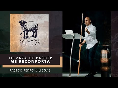 Salmo 23: Tu vara de Pastor me reconforta. | Prédicas Cristianas 2020 | Iglesia Full Life