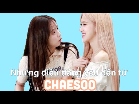 |ROSÉ - JISOO| Những điều đáng yêu đến từ CHAESOO