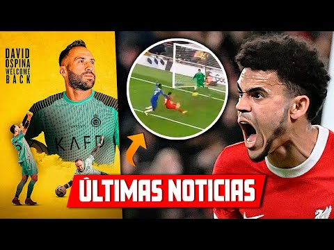 PARTIDAZO! LUIS DIAZ GOL, ASISTENCIA y GOLEADA l CR7 Vs MESSI CANCELADO l OSPINA REGRESA l FICHAJES