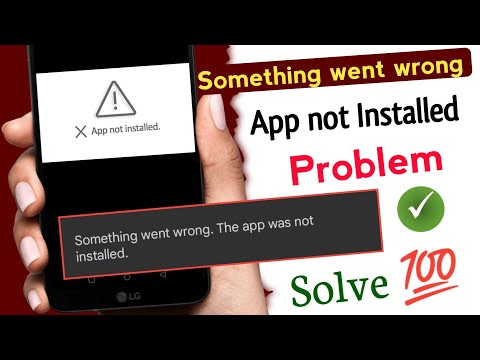 Something went wrong app not installed | something went wrong app not installed problem