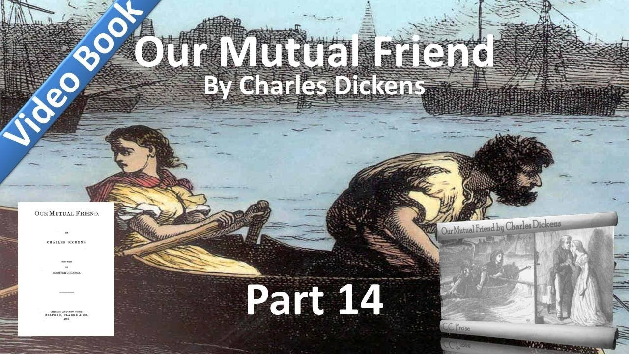 Part 14 - Our Mutual Friend Audiobook by Charles Dickens (Book 4, Chs 6-9)