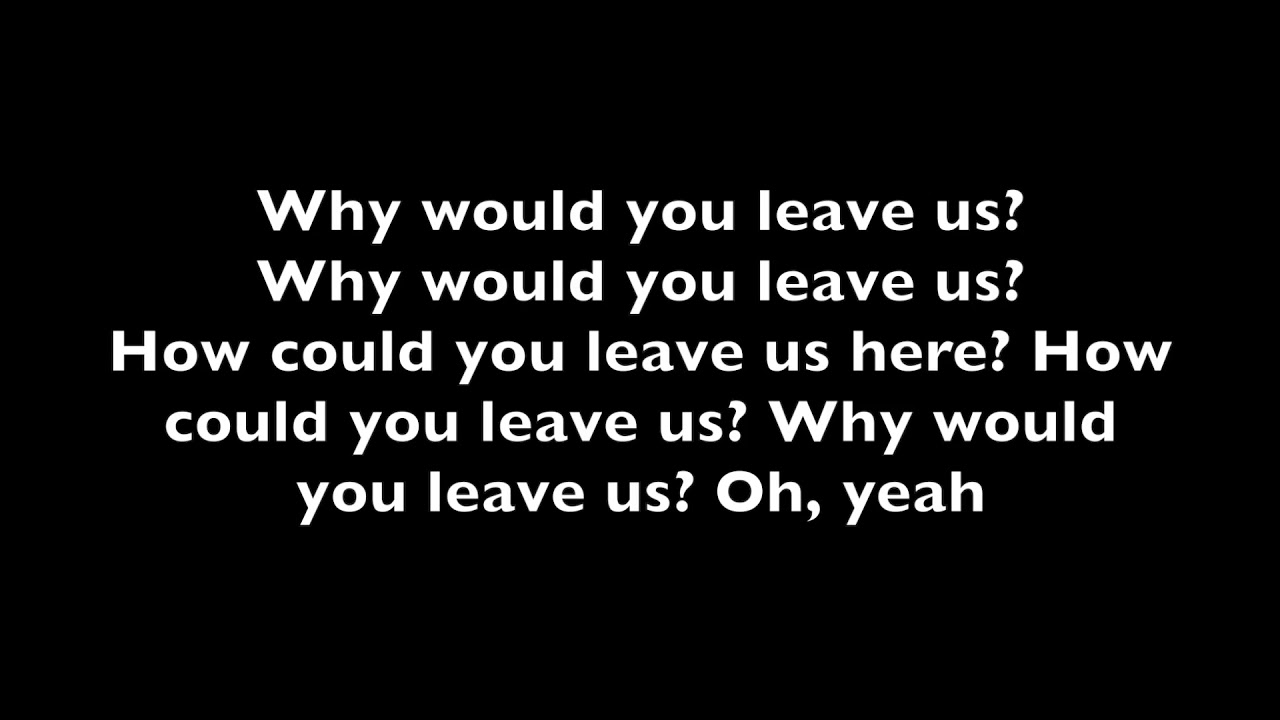 How Could You Leave Us- NF Lyrics