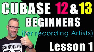 🔥 Cubase 12 & 13 BEGINNER Tutorial (Lesson 1) Getting Started