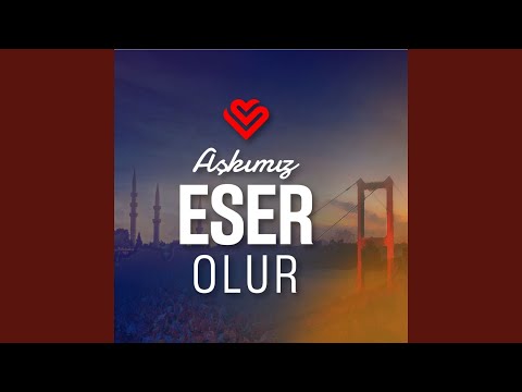 Aşkımız Eser Olur