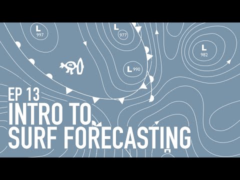 Surfing Explained: Ep13 Introduction to Wave Forecasting