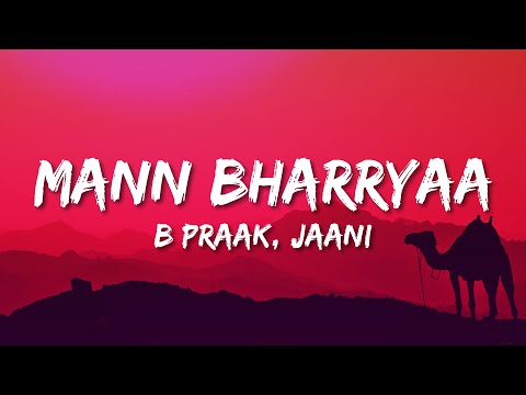 Mann Bharryaa 2.0 Lyrics| Shershaah | Sidharth – Kiara | B Praak | Jaani