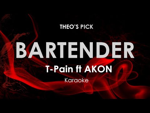 Bartender | T-Pain feat. AKON