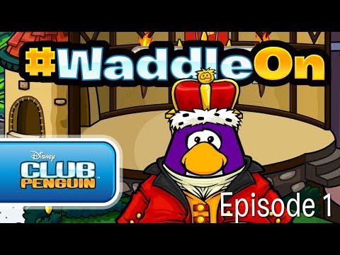 #WaddleOn : Episode 1 - Club Penguin