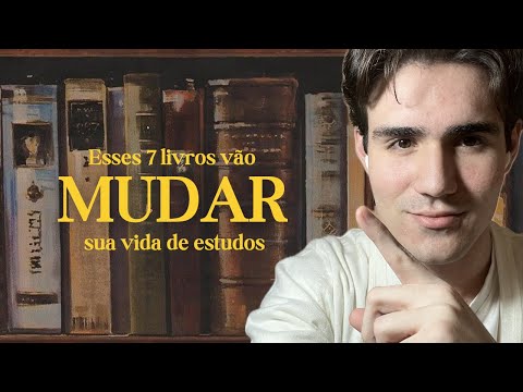 7 livros que TODO estudante deveria ler.