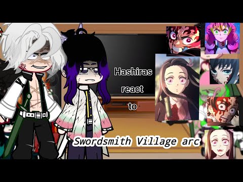 Hashira's react to Swordsmith Village arc // Part 2//Season 3 spoiler//