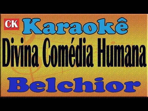 Belchior Divina Comédia Humana Karaoke