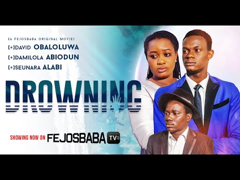 DROWNING || Latest Gospel Movie || Written & Directed by Obaloluwa Balogun