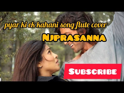 Aao sunao pyar ki ek kahani song flute cover Njprasanna#Rajesh roshan,#hrithik roshan,#krish movie