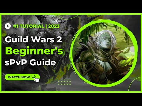 The Ultimate Beginner’s Guide to PvP | Guild Wars 2 | 2023