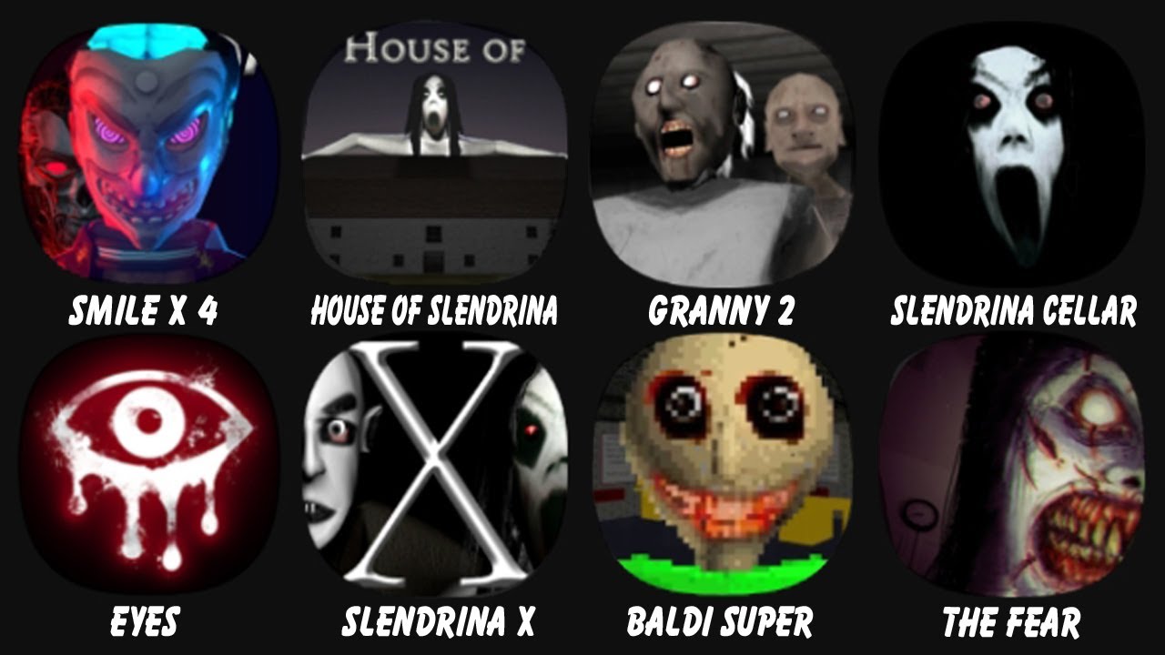 Smile X 4, House of Slendrina, Granny Chapter Two, Slendrina The Cellar,  Eyes The Horror Game... - سی وید