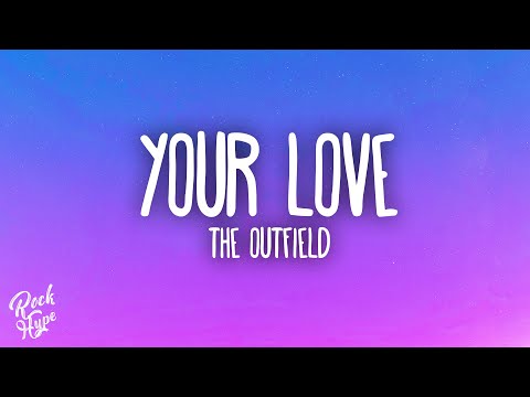 The Outfield - Your Love