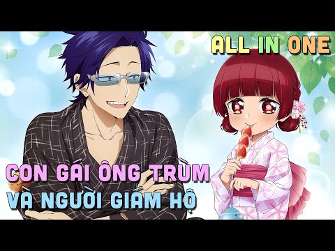 ALL IN ONE " Người Giám Hộ Và Con Gái Ông Trùm " | Teny Thích Romcom | Tóm Tắt Anime