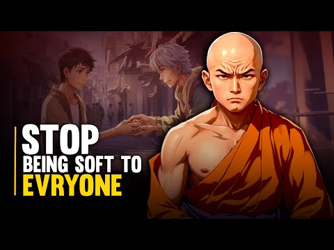 Stop Being Soft to Everyone - Buddhism in English