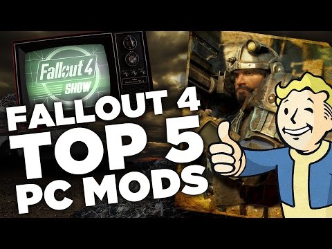 Top 5 Mods: Better Gore & A Prettier Pip Boy - Fallout 4 Show