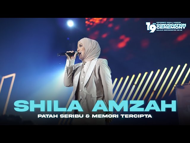 Shila Amzah - Patah Seribu & Memori Tercipta (UniKL 19th Convo - Sesi 6)