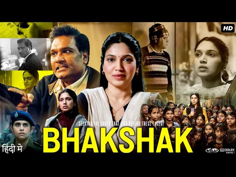 Bhakshak Full Movie | Bhumi Pednekar, Sanjay Mishra, Sai Tamhankar Review & Facts