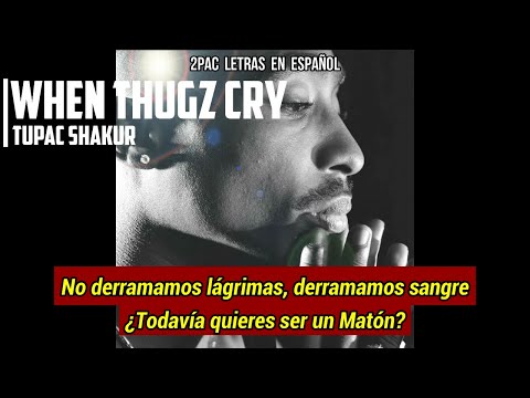 When Thugz Cry / Tupac Shakur / Subtitulado En Español