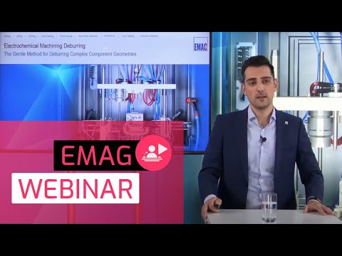 Webinar @ EMAG: ECM – Die sanfte Methode für das Entgraten von komplexen Bauteilgeometrien