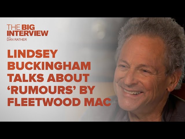 Lindsey Buckingham on Fleetwood Mac's 'Rumours' | The Big Interview