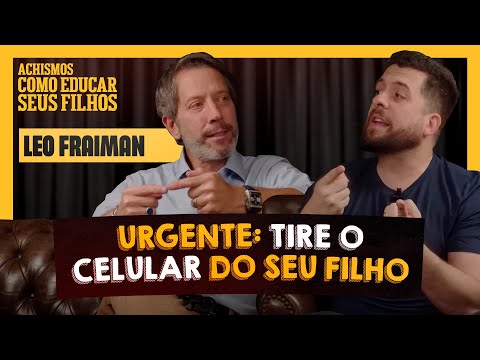 TODAS AS DICAS PARA SALVAR A EDUCAÇÃO DOS SEUS FILHOS | #ACHISMOS PODCAST #224