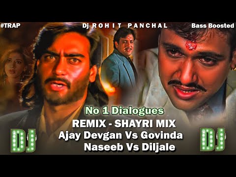 Ajay Devgan Vs Govinda Remix ( Naseeb Vs Diljale Movie) GunFire Dialogues Trap Music DJROHITPANCHAL