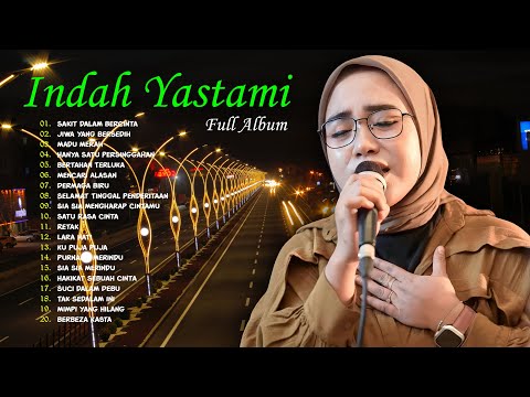 INDAH YASTAMI "SAKIT DALAM BERCINTA" "DERMAGA BIRU" | COVER AKUSTIK TERBAIK | FULL ALBUM