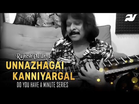 Do You Have A Minute Series | Unnazhagai Kanniyargal | RajheshVaidhya