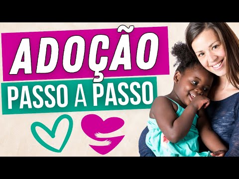 Requisitos para ADOTAR uma CRIANÇA - Tudo sobre ADOÇÃO DE FILHO (Passo a Passo)