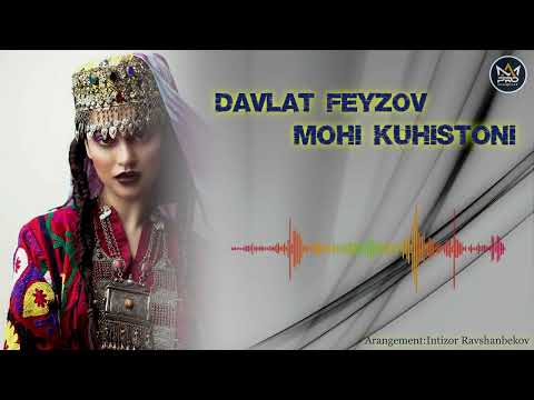 Давлат Фейзов - Мохи Кухистони | Davlat Feyzov - Mohi Kuhistoni