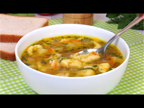 Простой и вкусный СУП С КЛЕЦКАМИ! Хоть каждый день готовьте, НЕ НАДОЕДАЕТ! Куриный Суп с ГАЛУШКАМИ