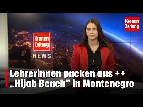 Lehrerinnen packen aus ++ „Hijab Beach" in Montenegro | krone.tv NEWS