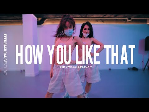 BLACKPINK - HOW YOU LIKE THAT | MINA MYOUNG Choreography