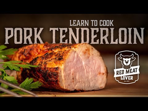 Pan Seared Oven Roasted Pork Tenderloin - Easy Pork Tenderloin Recipe