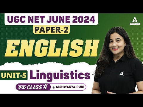 UGC NET English Literature Unit 5 | Linguistics |  by Aishwarya Puri Ma'am