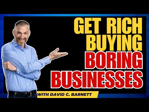 Get Rich Buying Boring Businesses. What are they and is it true?