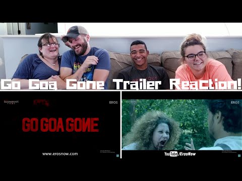 Go Goa Gone Trailer Reaction!