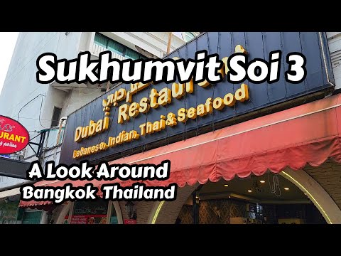 A Look At Sukhumvit Soi 3 In Nana, Bangkok Thailand